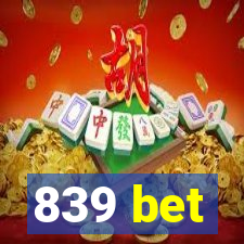 839 bet